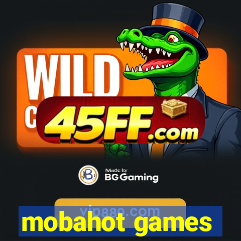 mobahot games